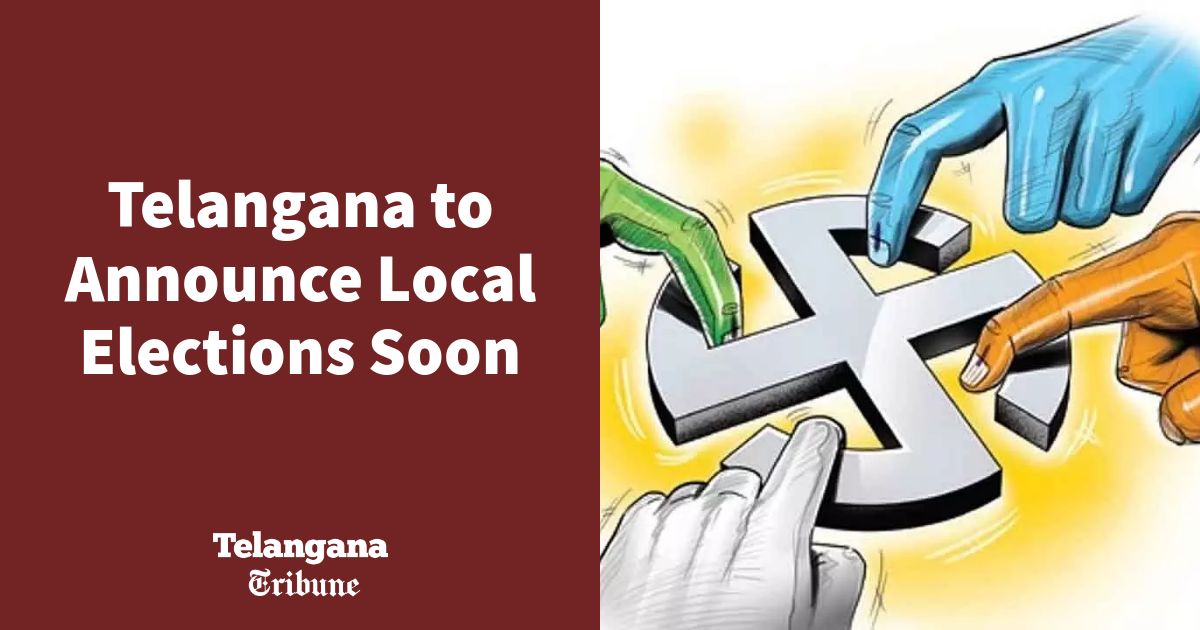 Telangana to Announce Local Elections Soon