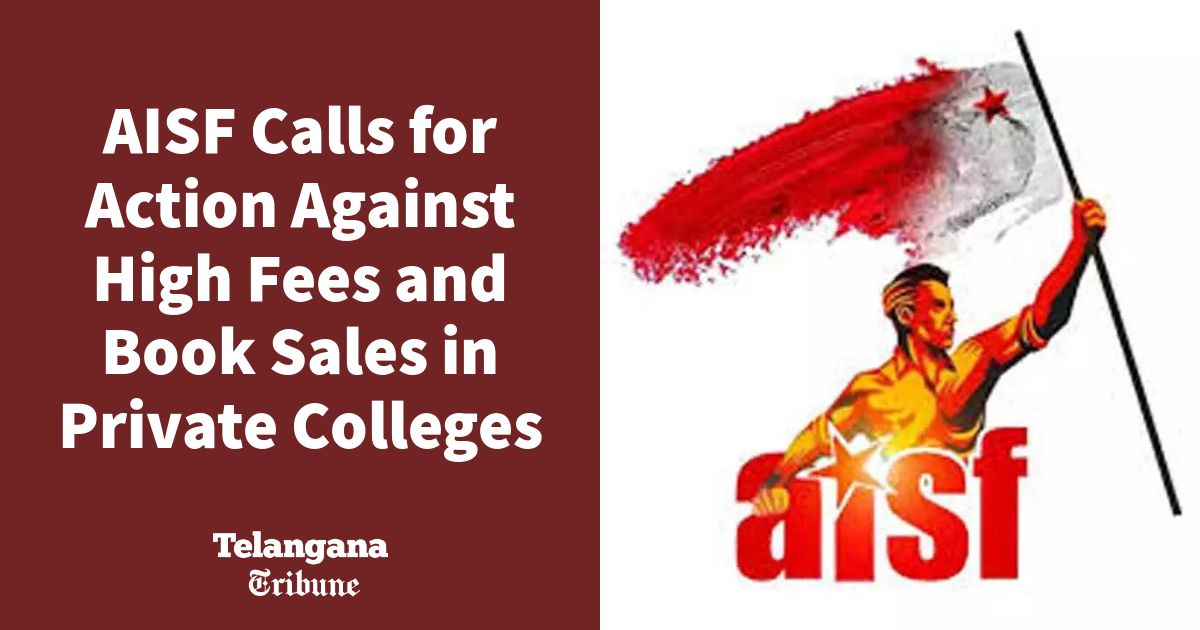 AISF Calls for Action Against High Fees and Book Sales in Private Colleges